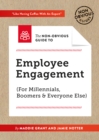 The Non-Obvious Guide To Employee Engagement (For Millennials, Boomers And Everyone Else) : (For Millennials, Boomers & Everyone Else) - Book