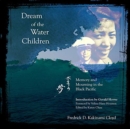 Dream of the Water Children - Memory and Mourning in the Black Pacific - Book