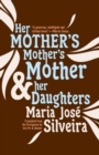 Her Mother's Mother's Mother And Her Daughters - Book
