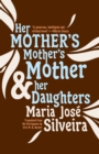 Her Mother's Mother's Mother and Her Daughters - eBook