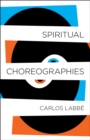 Spiritual Choreographies - Book