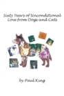 Sixty Years of Unconditional Love from Dogs and Cats - Book