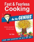 Fast & Fearless Cooking for the Genius - Book