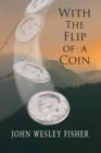 With The Flip Of A Coin - Book