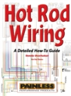 Hot Rod Wiring : A Detailed How-To Guide - Book