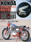 Honda Motorcycles 1959-1985 : Enthusiasts Guide - Book