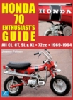 Honda 70 Enthusiast's Guide : All CL, CT, SL, & XL 72cc models 1969-1994 - Book