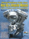 Harley-Davidson Twin Cam : Hop-Up & Rebuild Manual - Book