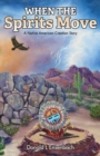 When the Spirits Move : A Native American Creation Story - Book