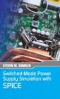 Switched-Mode Power Supply Simulation with Spice : The Faraday Press Edition - Book