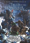 Tales of the Wanderer Volume One : A Book of Underrealm - Book