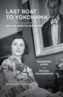 Last Boat to Yokohama : The Life and Legacy of Beate Sirota Gordon - Book