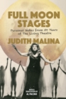 Full Moon Stages : Personal notes from 50 years of The Living Theatre - eBook