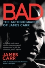 Bad: The Autobiography of James Carr : The Autobiography of James Carr - Book