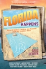 Florida Happens : Tales of Mystery, Mayhem, and Suspense from the Sunshine State - Book