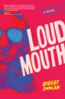 Loudmouth : A Novel - Book