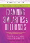 Examining Similarities & Differences : Classroom Techniques to Help Students Deepen Their Understanding - Book