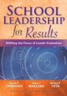 School Leadership for Results : Shifting the Focus of Leader Evaluation - Book