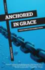 Anchored in Grace : Fixed Points for Humble Faith - Book