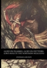 God in Flames, God in Fetters : Loki's Role in the Northern Religions - Book