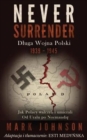 Never Surrender : D Uga Wojna Polski - Book