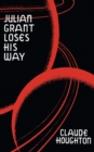 Julian Grant Loses His Way (Valancourt 20th Century Classics) - Book