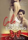 Cole in Her Stocking : A Crossing Forces Christmas - Book