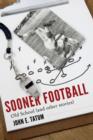 Sooner Football : Old School and Other Stories - Book