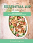 The Essential AIP Cookbook : 115+ Recipes For The Paleo Autoimmune Protocol Diet - Book