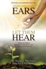 Those Who Have Ears - Let Them Hear : A Biblically Based Spiritual and Nutritional Path to Healing and Wholeness - Book