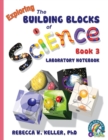 Exploring the Building Blocks of Science Book 3 Laboratory Notebook - Book