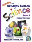 Exploring the Building Blocks of Science Book 4 Student Textbook - Book