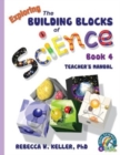 Exploring the Building Blocks of Science Book 4 Teacher's Manual - Book