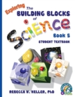 Exploring the Building Blocks of Science Book 5 Student Textbook - Book
