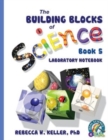 Exploring the Building Blocks of Science Book 5 Laboratory Notebook - Book