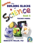 Exploring the Building Blocks of Science Book 6 Teacher's Manual - Book