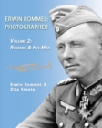Erwin Rommel : Photographer-Vol. 2: Rommel & His Men - Book