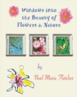 Windows into the Beauty of Flowers & Nature - Book