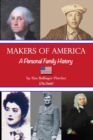 Makers of America : A Personal Family History - Book