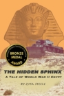 The Hidden Sphinx : A Tale of World War II Egypt - Book