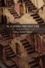 In a Homeland Not Far : New and Selected Poems - Book