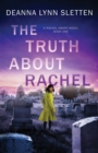 The Truth About Rachel : A Rachel Emery Novel, Book One - Book