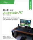 Build an Awesome PC, 2014 Edition - Book