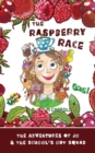 The Raspberry Race : The Adventures of Jo & the School's Out Squad - Book