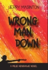 Wrong Man Down : A Millie Henshawe Novel - Book