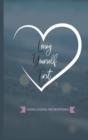 Loving Yourself First : Weekly Guided Journal & Devotional - Book
