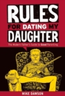 Rules For Dating My Daughter : Cartoon Dispatches From the Front-lines of Modern Fatherhood - Book