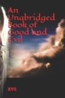 An Unabridged Book of Good and Evil - Book