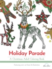 Holiday Parade : A Christmas Adult Coloring Book - Book