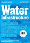 Water Infrastructure : Equitable Deployment of Resilient Systems - Book